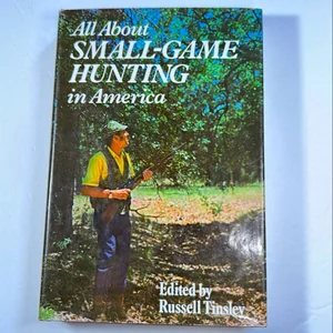 All about Small Game Hunting