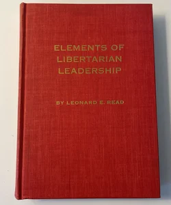 Elements of Libertarian Leadership