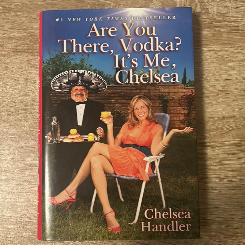 Are You There, Vodka? It's Me, Chelsea