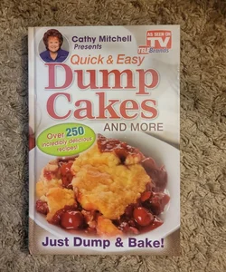 Cathy Mitchell Presents, Quick and Easy Dump Cakes!