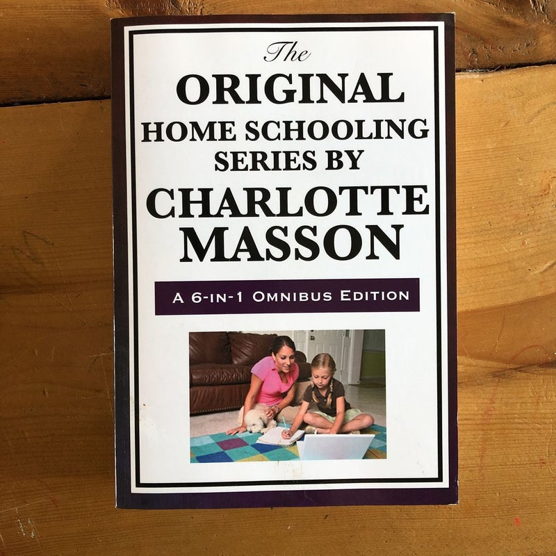 The Original Home Schooling Series by Charlotte Mason