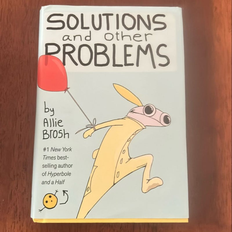 Solutions and Other Problems