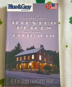 Guide to Haunted Places of the Civil War