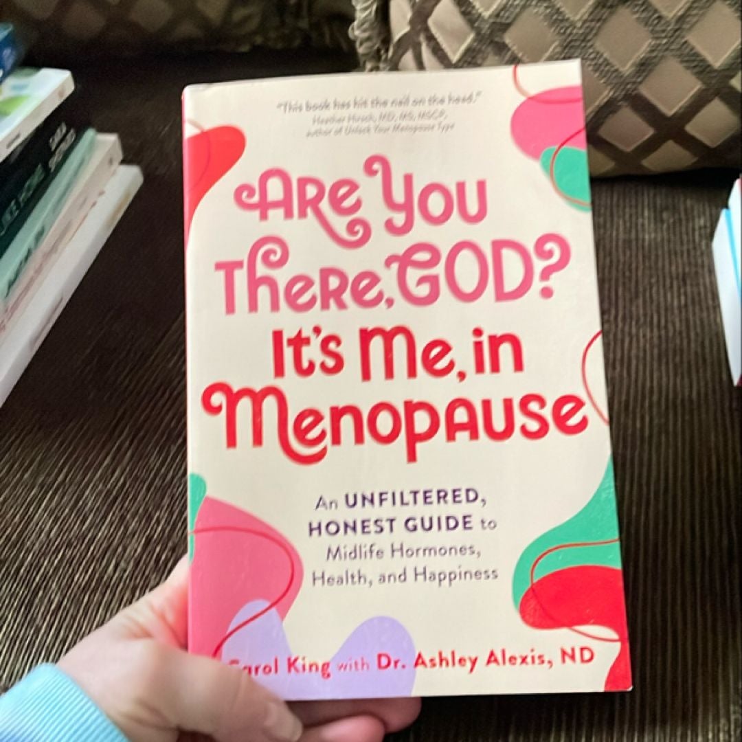 Are You There, God? It's Me, in Menopause