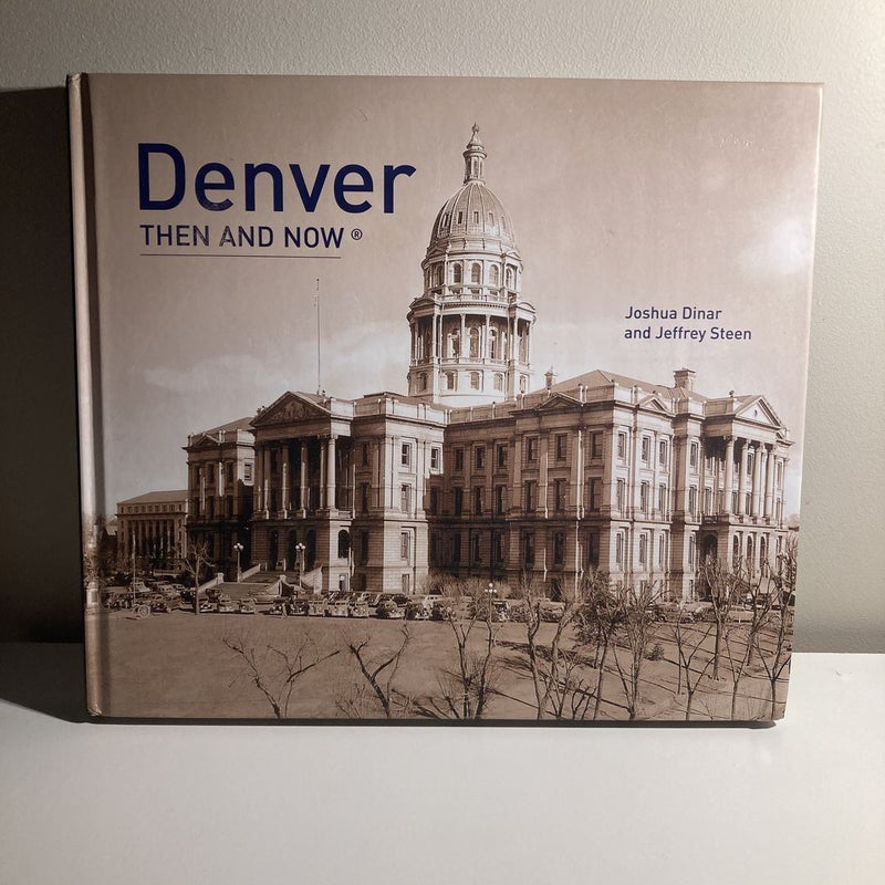 Denver Then and Now®: Revised Edition (Then and Now)