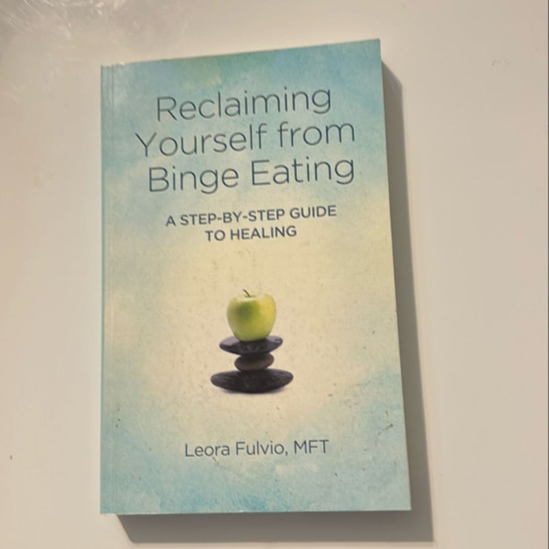 Reclaiming Yourself from Binge Eating