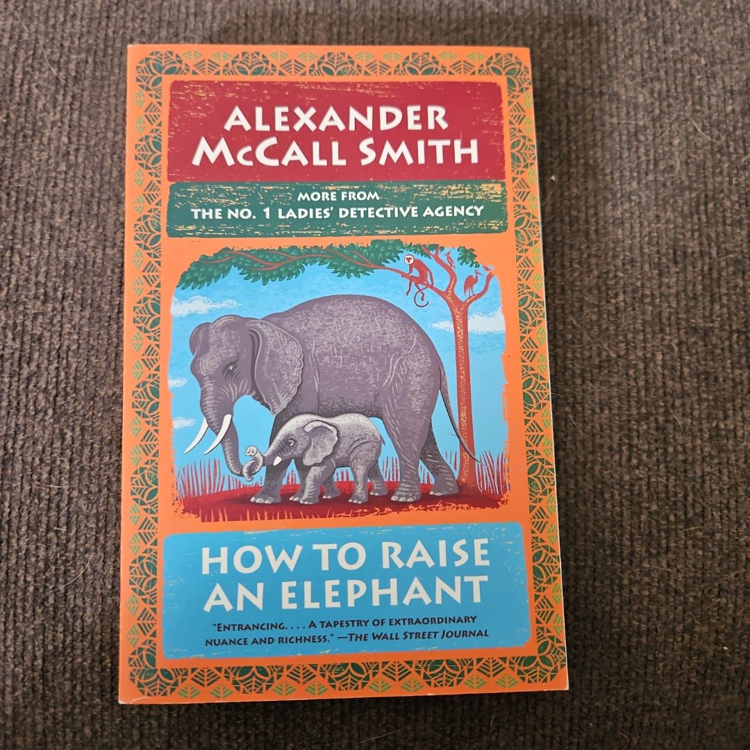 How to Raise an Elephant