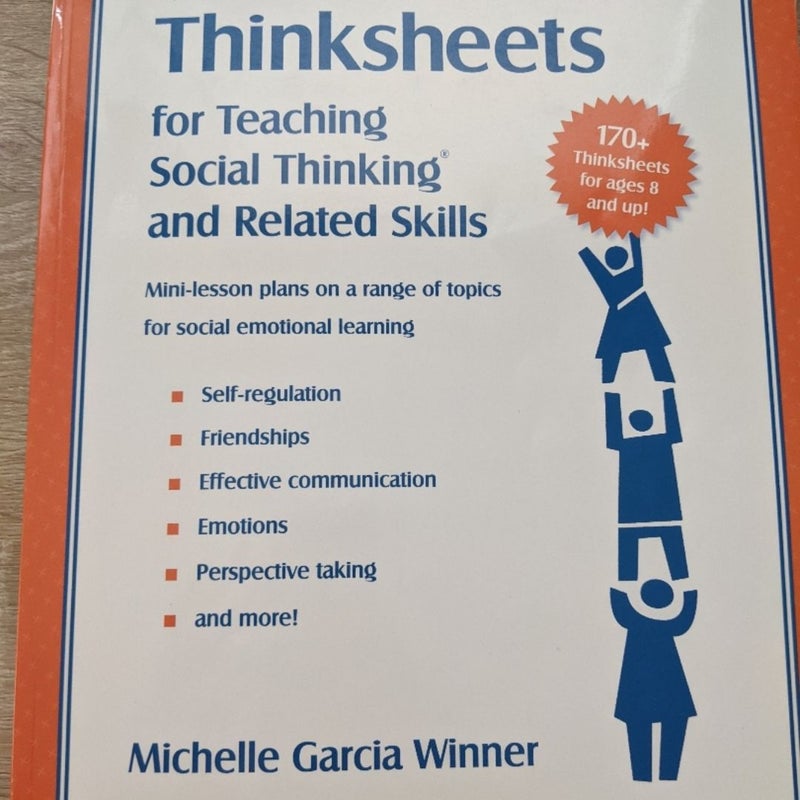 Thinksheets for Teaching Social Thinking and Related Skills