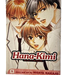 Hana-Kimi, Vol. 1: The Prettiest Boy In School...Isn't A Boy!