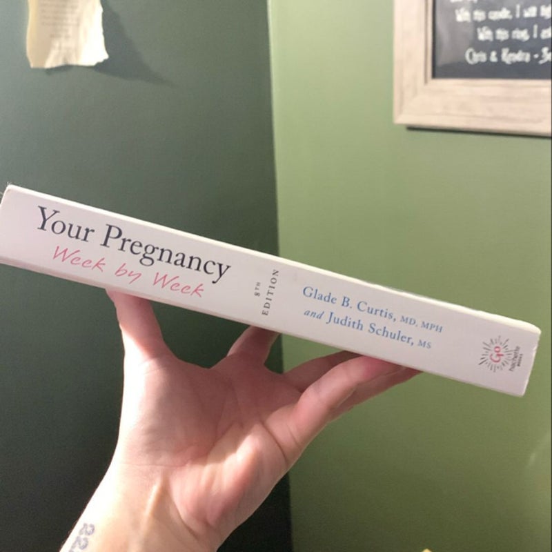 Your Pregnancy Week by Week, 8th Edition