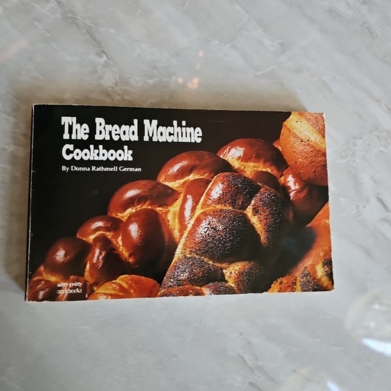 The Bread Machine Cookbook