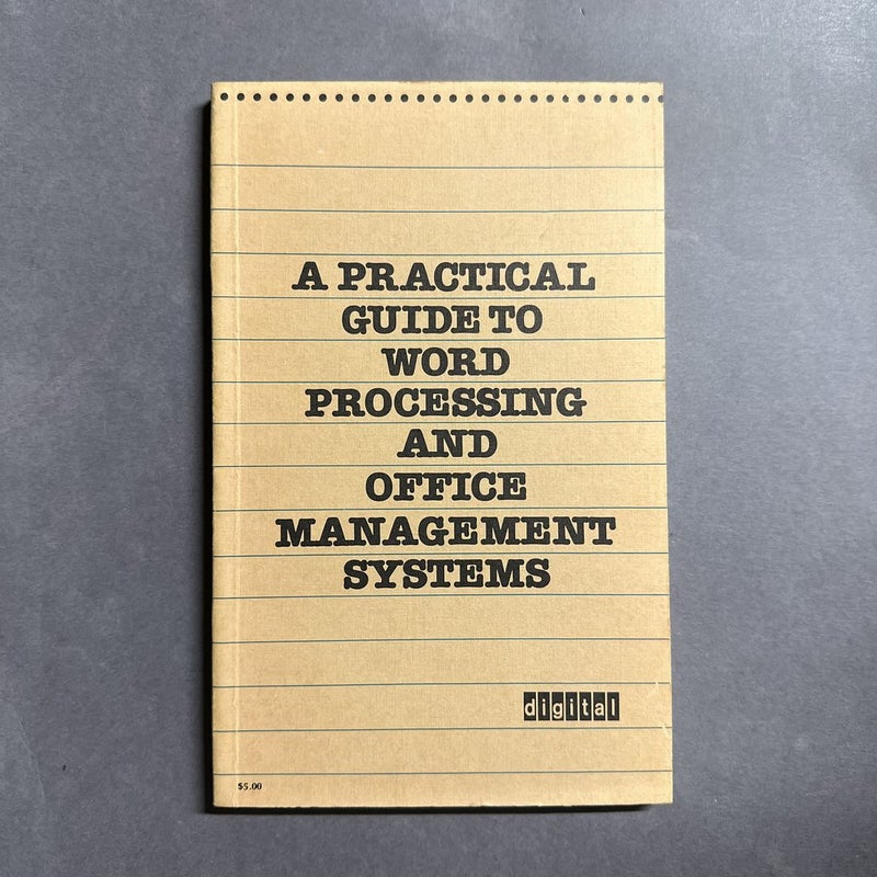 A Practical Guide to Word Processing and Office Management Systems