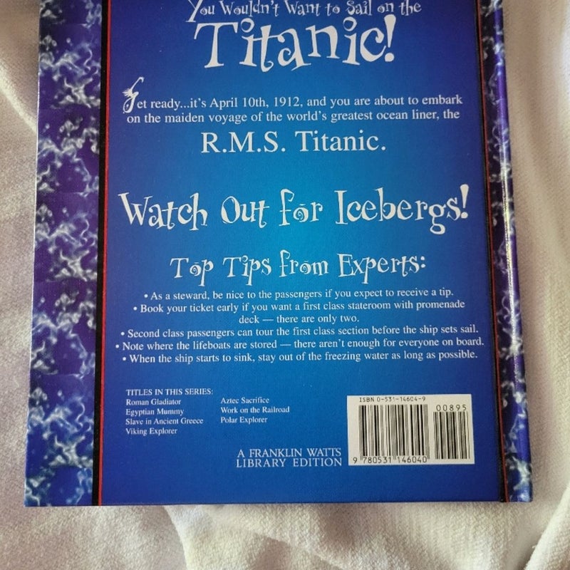 You Wouldn't Want to Sail on the Titanic!