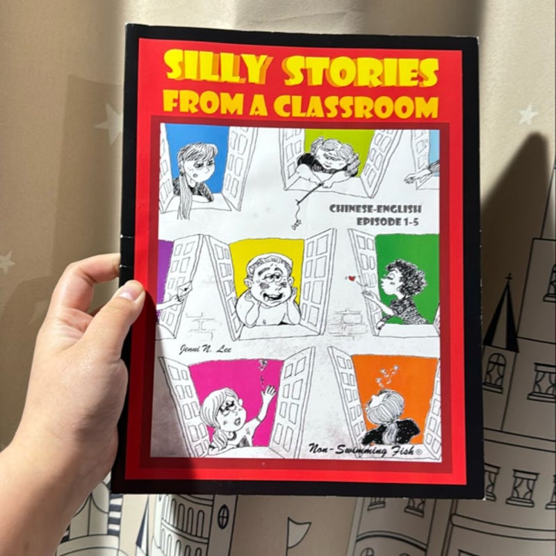 Silly Stories from a Classroom (Episode 1-5)