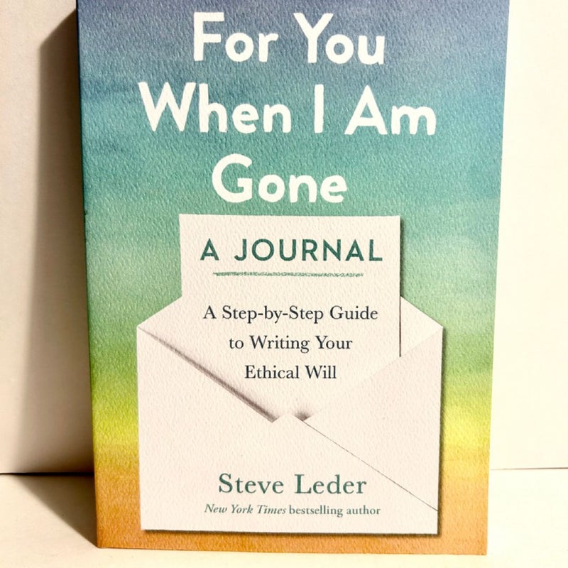 For You When I Am Gone: a Journal