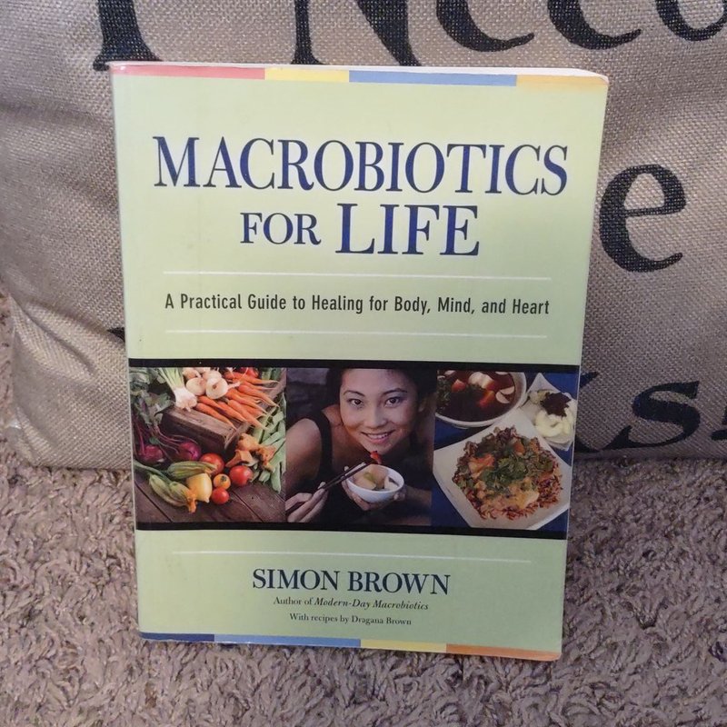 Macrobiotics for Life by Simon Brown, Dragana Brown