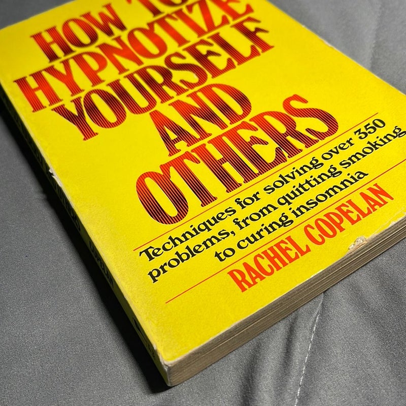 How to Hypnotize Yourself and Others