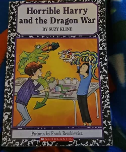 Horrible Harry and the Dragon War 
