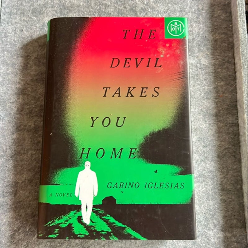 The Devil Takes You Home