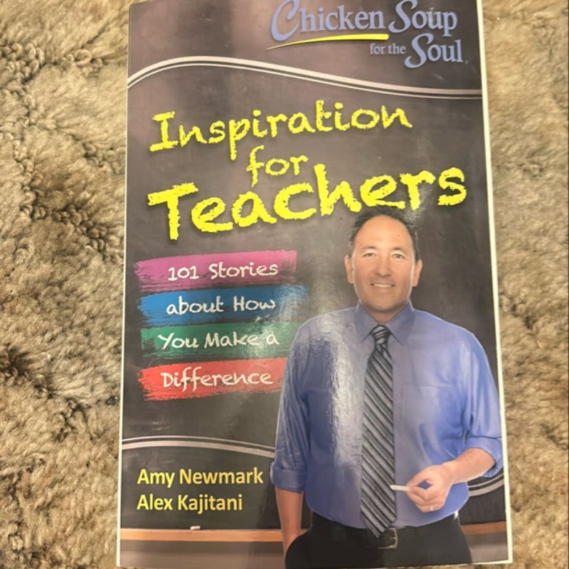 Chicken Soup for the Soul: Inspiration for Teachers