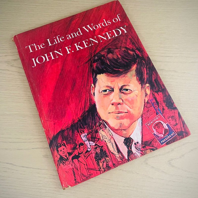 The Life And Words Of John F. Kennedy 