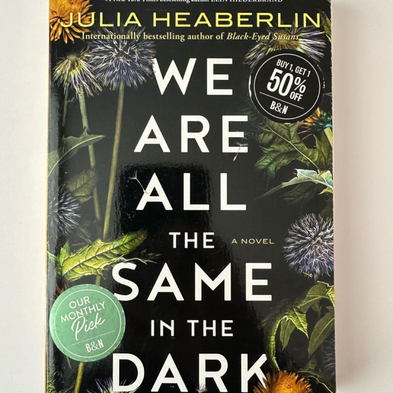 We Are All the Same in the Dark