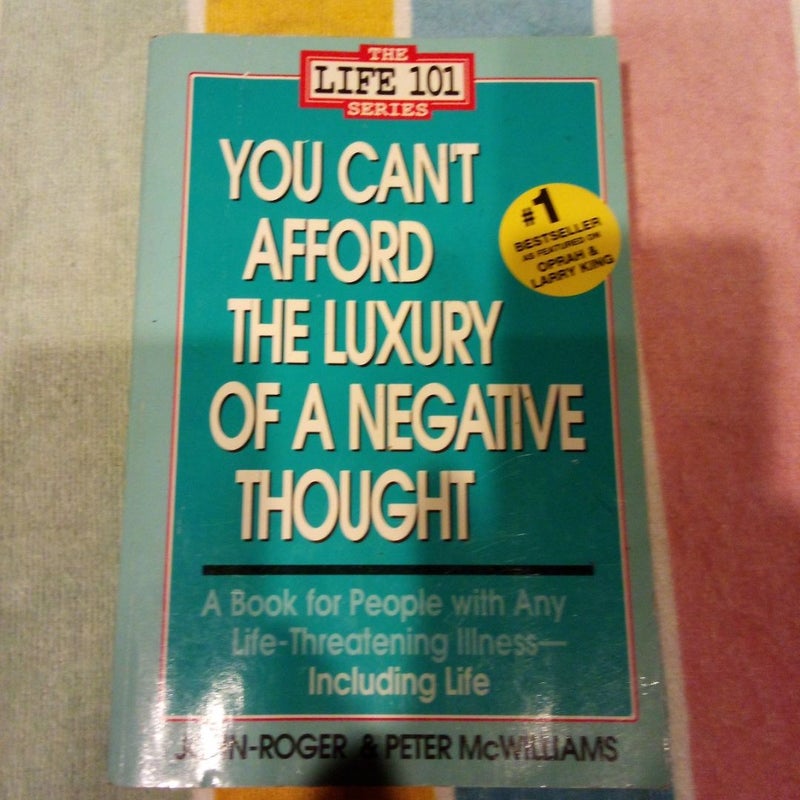 You Can't Afford the Luxury of a Negative Thought