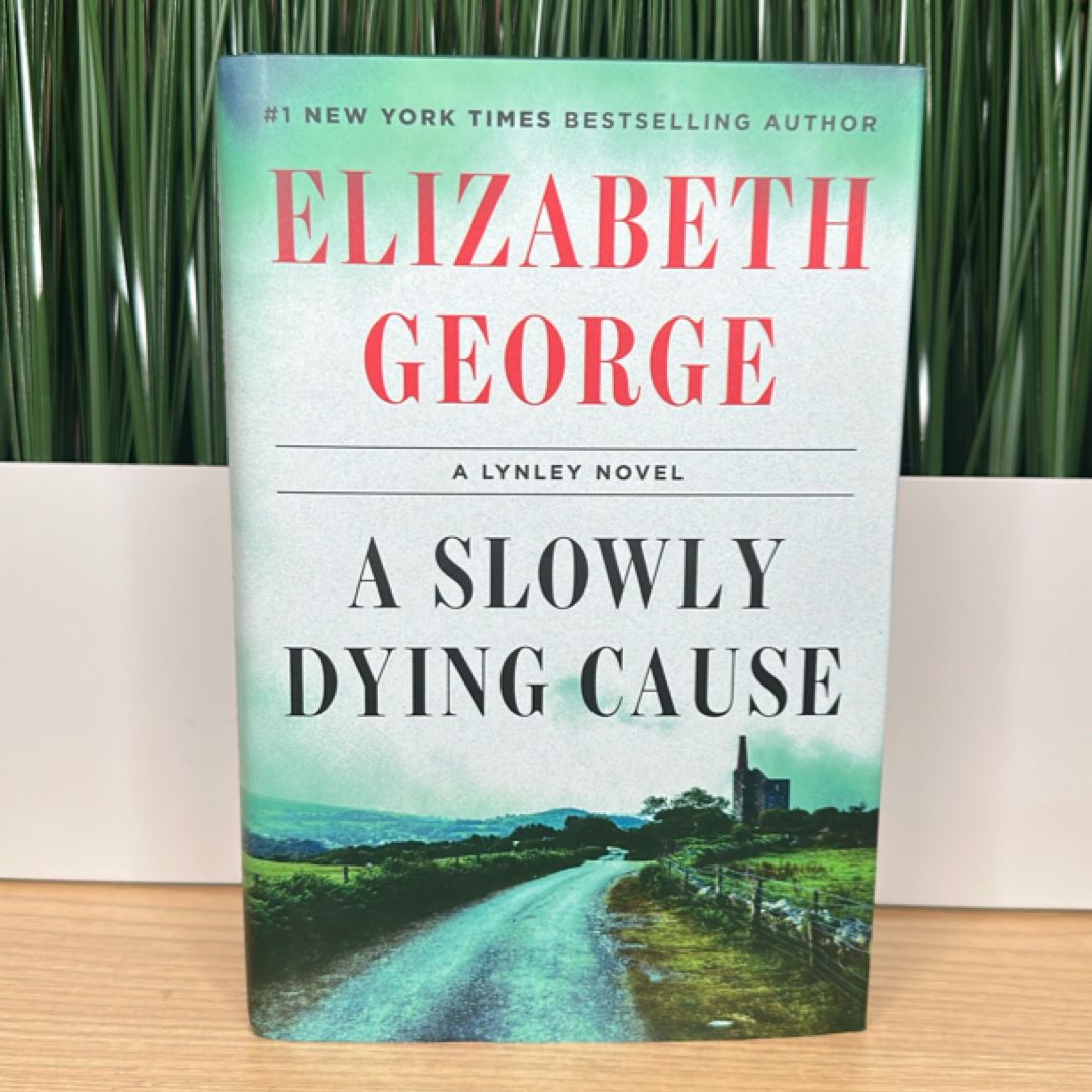 A Slowly Dying Cause