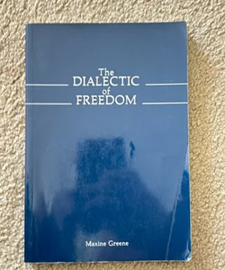 The Dialectic of Freedom