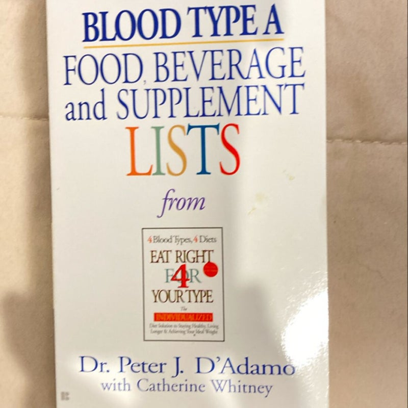 Blood Type a Food, Beverage and Supplement Lists