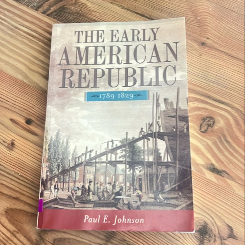 The Early American Republic, 1789-1829