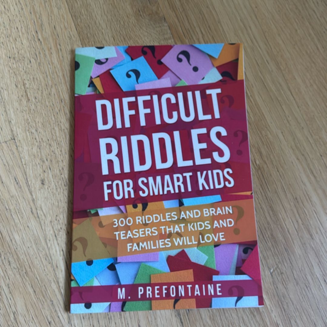 Difficult Riddles for Smart Kids