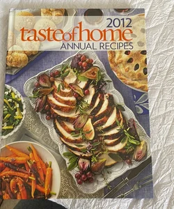 Taste of Home Annual Recipes 2012