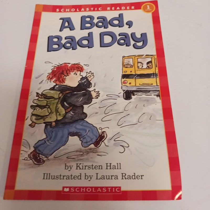 A Bad,Bad Day