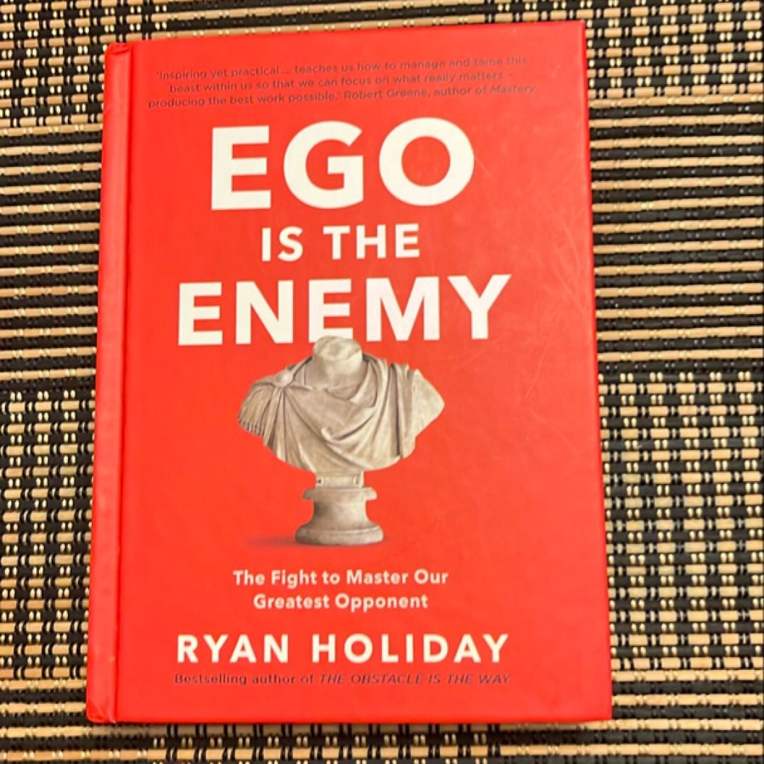 Ego Is the Enemy