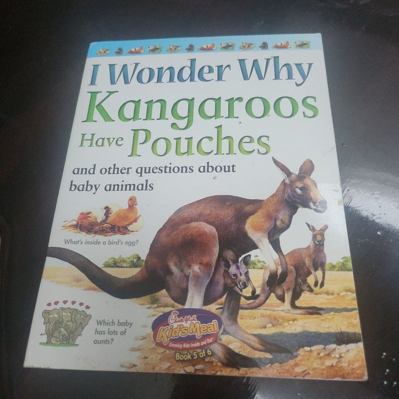 I Wonder Why Kangaroos Have Pouches