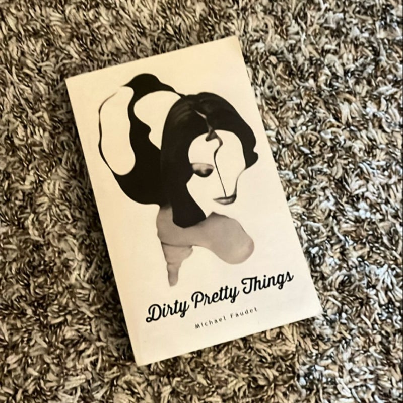 Dirty Pretty Things