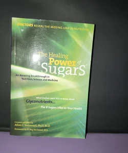 The Healing Power of 8 Sugars