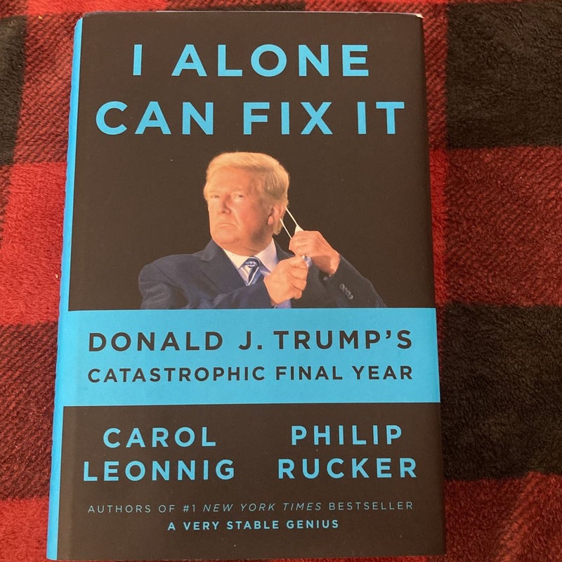I Alone Can Fix It