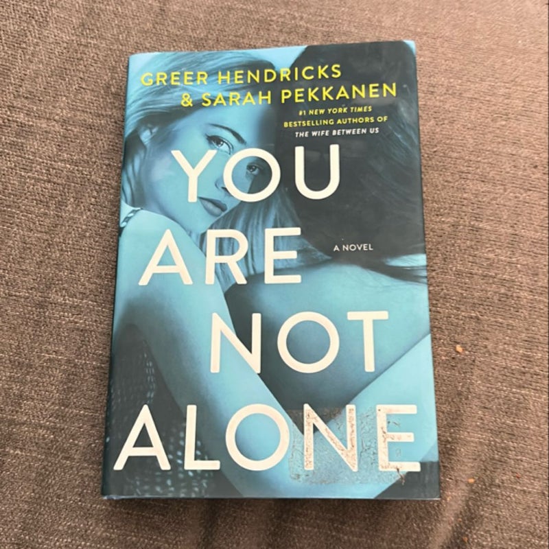 You Are Not Alone