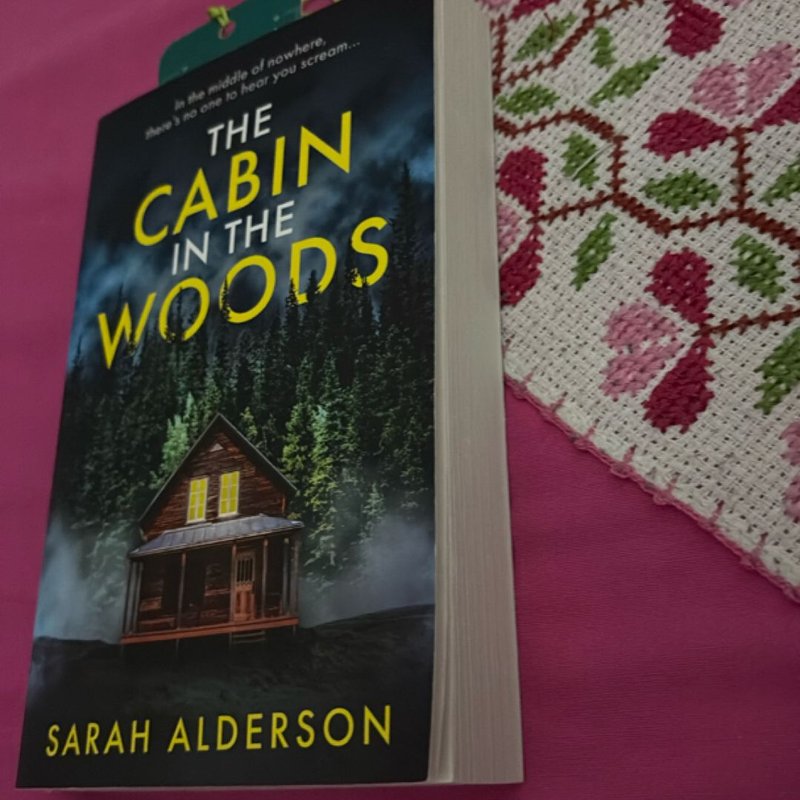 The Cabin in the Woods by Sarah Alderson
