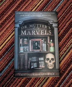 Dr. Mütter's Marvels