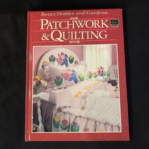 Better Homes and Gardens New Patchwork and Quilting