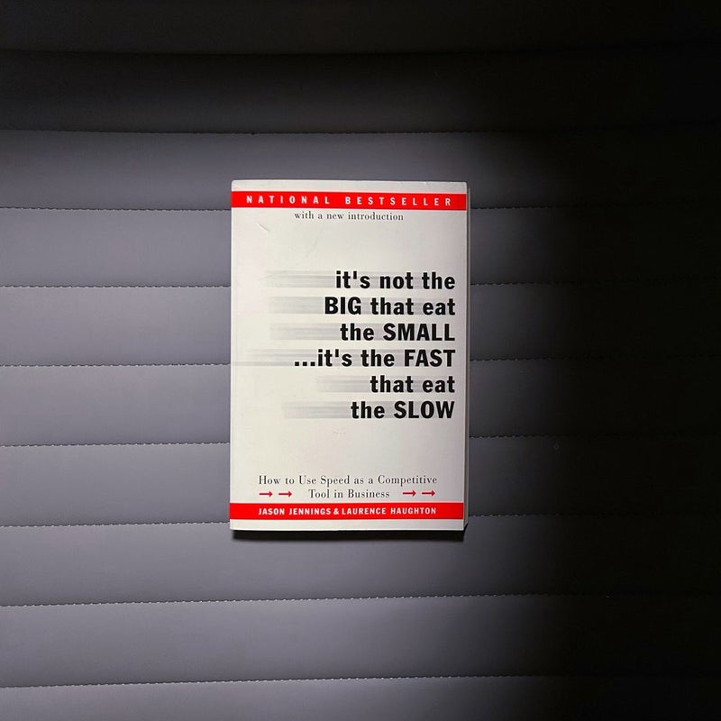 It's Not the Big That Eat the Small... It's the Fast That Eat the Slow