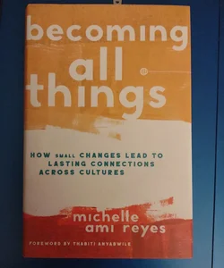 Becoming All Things