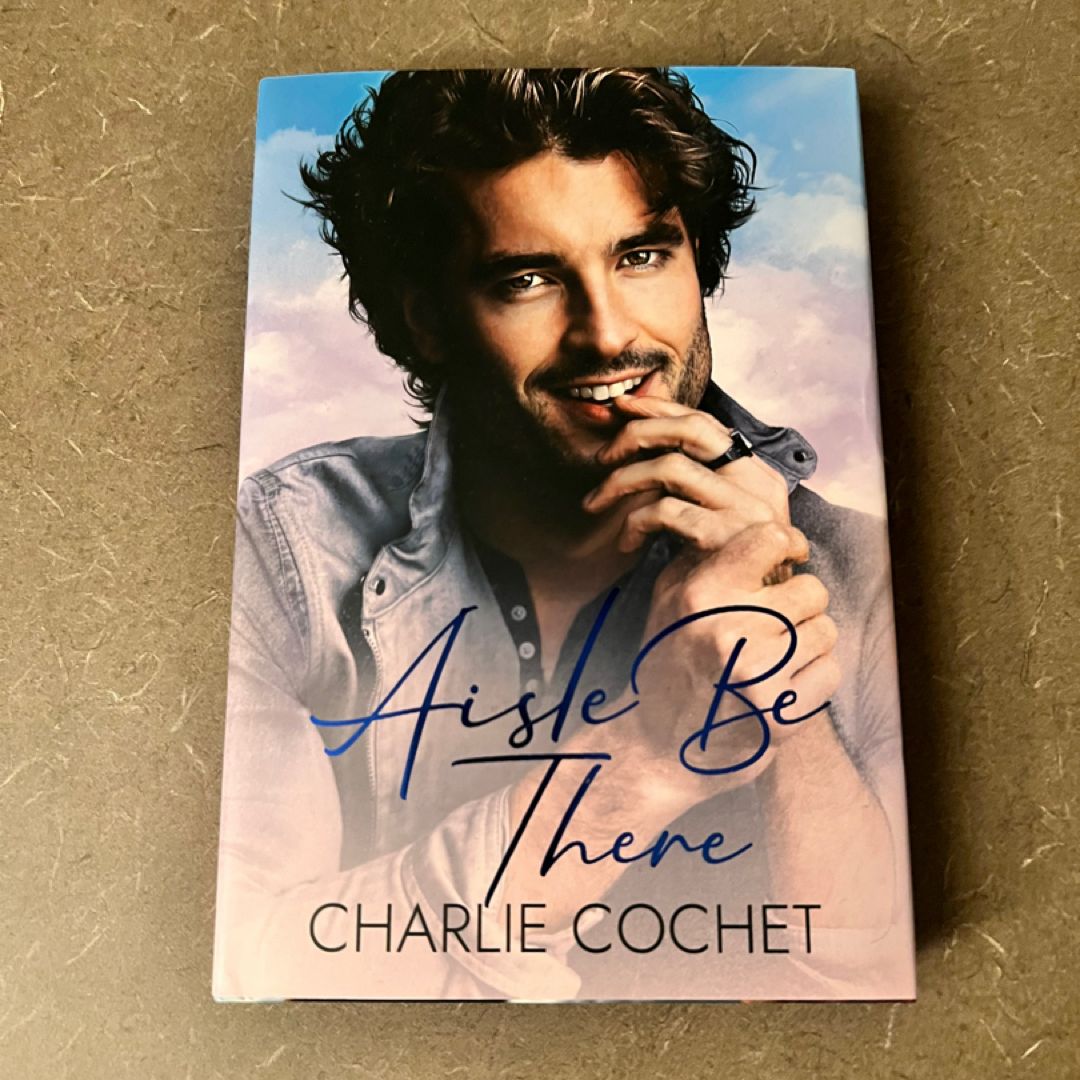 Aisle Be There (Signed)