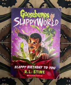 Slappy Birthday to You