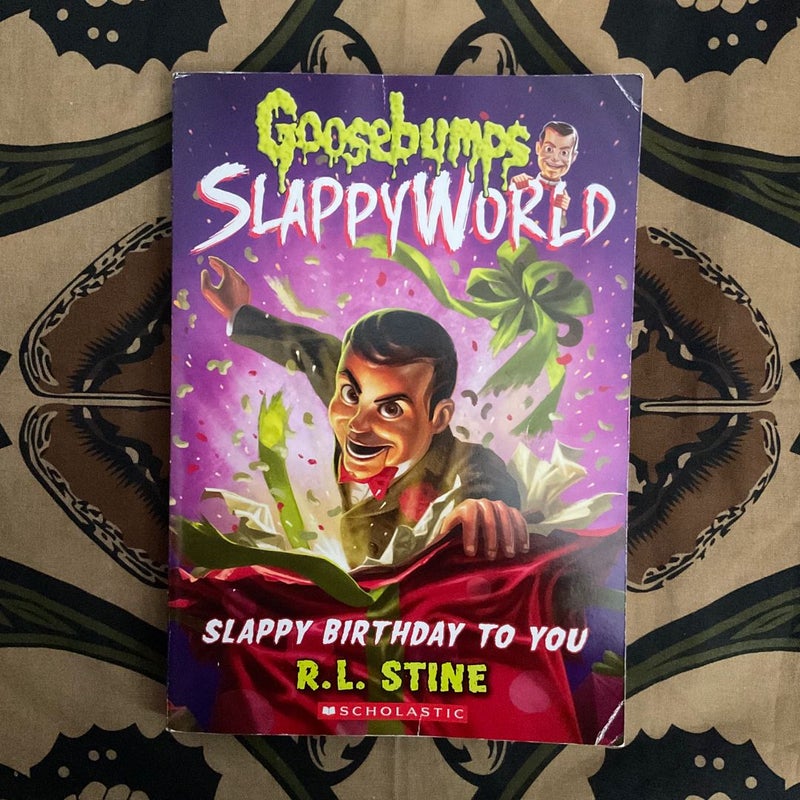 Slappy Birthday to You