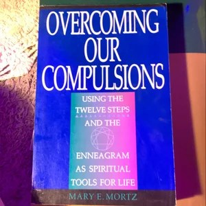 Overcoming Our Compulsions