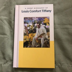 A Short Biography of Louis Comfort Tiffany